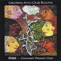 Growing Into Our Roots by MUSE - Cincinnati's Women's Choir album reviews, ratings, credits
