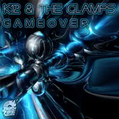 GameOver - Single by K12 & The Clamps album reviews, ratings, credits