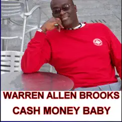 Cash Money Baby by Warren Allen Brooks album reviews, ratings, credits