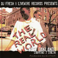 The Real World: West Oakland by DJ Fresh & J. Stalin album reviews, ratings, credits