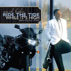 Ride the Tide While It's High Part II by Mark Baker album reviews, ratings, credits