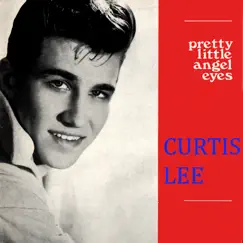 Pretty Little Angel Eyes by Curtis Lee album reviews, ratings, credits