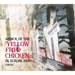 ATTACK OF THE “YELLOW FRIED CHICKENz” IN EUROPE 2010 by GACKT album reviews, ratings, credits