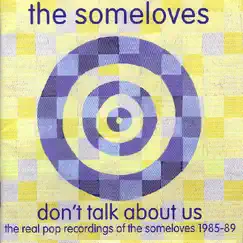 Don't Talk About Us, Vol. 1 by The Someloves album reviews, ratings, credits