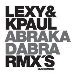 Abrakadabra RMX's - EP by Lexy & K-Paul album reviews, ratings, credits