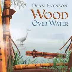 Wood Over Water by Dean Evenson album reviews, ratings, credits