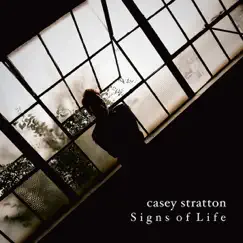 Signs of Life by Casey Stratton album reviews, ratings, credits