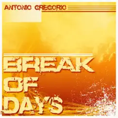 Break of Days - Single by Antonio Gregorio album reviews, ratings, credits