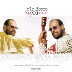 Maxximum: João Bosco by João Bosco album reviews, ratings, credits