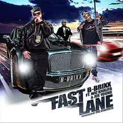 Fastlane (Remix) [feat. Wiz Khalifa & Joe Young] - Single by B-Brixx album reviews, ratings, credits