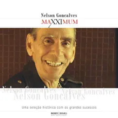 Maxximum: Nelson Gonçalves by Nelson Gonçalves album reviews, ratings, credits