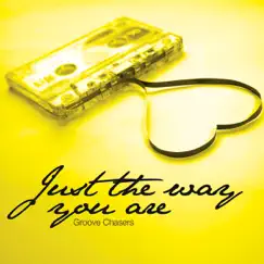 Just The Way You Are - EP by Groove Chasers album reviews, ratings, credits