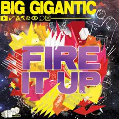 Fire It Up by Big Gigantic album reviews, ratings, credits