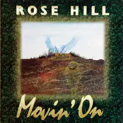 Movin' On by Rose Hill album reviews, ratings, credits