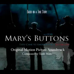 Mary's Buttons (Original Motion Picture Soundtrack) by Todd Maki album reviews, ratings, credits