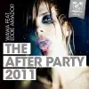 The After Party 2011 (Remixes) - EP album lyrics, reviews, download