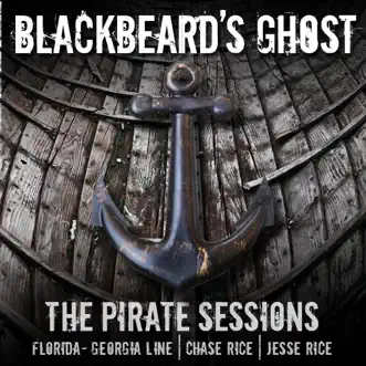 Blackbeard's Ghost (feat. Chase Rice) - Single by The Pirate Sessions album download