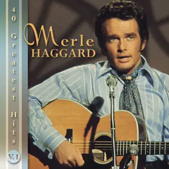 40 Greatest Hits, Vol. 1 (Re-Recorded Versions) by Merle Haggard album download