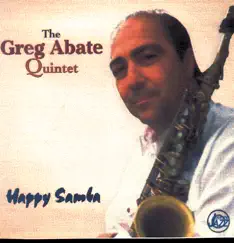 Happy Samba by Greg Abate album reviews, ratings, credits