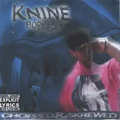 KNINE BORN AGAIN SKREWED & CHOPPED DOUBLE CD by DJ Primo album reviews, ratings, credits