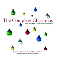 The Complete Christmas - The Ultimate Christmas Collection by The Bobby Williams Orchestra & Singers album reviews, ratings, credits