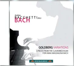 Bach: Goldberg Variations - 5 pieces from the Clavierbuchlein for Anna Magdalena Bach by Andrea Bacchetti album reviews, ratings, credits