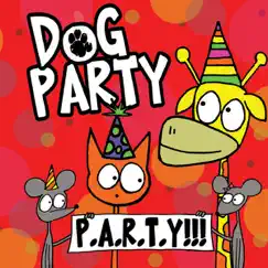 P.A.R.T.Y!!! by Dog Party album reviews, ratings, credits