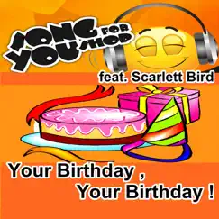 Your Birthday, Your Birthday! (feat. Scarlett Bird) by Song For You Shop album reviews, ratings, credits