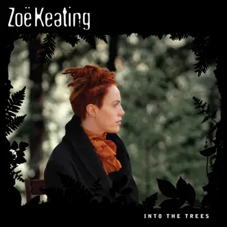 Into the Trees by Zoë Keating album download