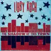 The Shadow of This Town album lyrics, reviews, download