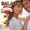 Baladas Love Songs 2 album lyrics, reviews, download
