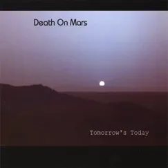 Tomorrow's Today by Death On Mars album reviews, ratings, credits