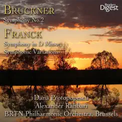 Bruckner: Symphony No. 2 in C Minor - Franck: Symphony in D Minor; Symphonic Variations for Piano and Orchestra by Alexander Rahbari & BRTN Philharmonic Orchestra album reviews, ratings, credits
