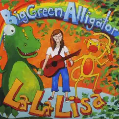 Big Green Alligator by La La Lisa album reviews, ratings, credits