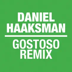 Gostoso Remix by Daniel Haaksman album reviews, ratings, credits