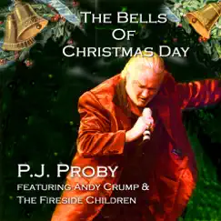 The Bells of Christmas Day (feat. Andy Crump & The Fireside Children) - Single by P.J. Proby album reviews, ratings, credits