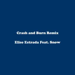 Crash and Burn (Remix) [feat. Snow] - Single by Elise Estrada album reviews, ratings, credits
