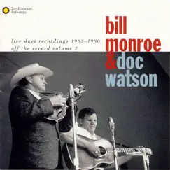 Live Duet Recordings 1963-1980: Off the Record, Vol. 2 by Bill Monroe & Doc Watson album reviews, ratings, credits