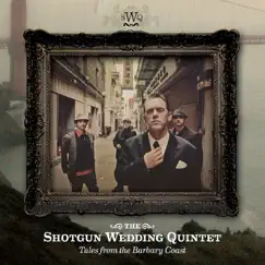 Tales from the Barbary Coast by The Shotgun Wedding Quintet album reviews, ratings, credits