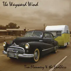 The Wayward Wind (feat. The Enablers) by Tim Flannery album reviews, ratings, credits