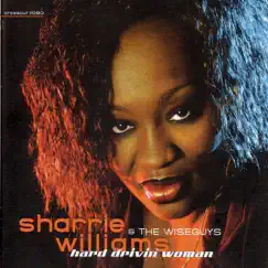 Hard Drivin' Woman by Sharrie Williams & The Wiseguys album reviews, ratings, credits