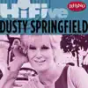 Rhino Hi-Five: Dusty Springfield - EP album lyrics, reviews, download