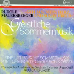 Mauersberger: Geistliche Sommermusik by Thüringischer Akademischer Singkreis, Johannes Unger & Wolfgang Unger album reviews, ratings, credits