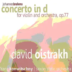 Brahms: Concerto In D for Violin and Orchestra, Op. 77 by David Oistrakh, The Saxon State Orchestra & Franz Konwitschny album reviews, ratings, credits