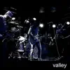 Valley - Single album lyrics, reviews, download