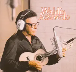 Waldir Azevedo by Waldir Azevedo album reviews, ratings, credits