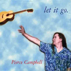 Let It Go by Pierce Campbell album reviews, ratings, credits