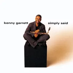 Simply Said by Kenny Garrett album reviews, ratings, credits