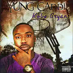Kobe Bryant - Single by Yung Caddi album reviews, ratings, credits