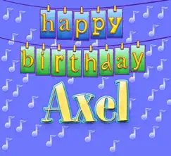 Happy Birthday Axel - Single by Ingrid DuMosch album reviews, ratings, credits